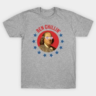 Ben Chillin' - Vintage Ben Franklin with Patriotic Sunglasses for July 4th T-Shirt